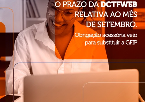 ATENÇÃO! Novo prazo de entrega para a DCTFWeb.