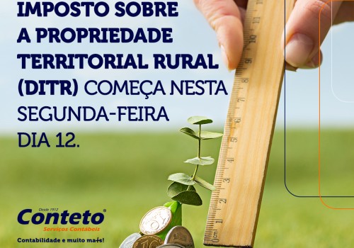 Declaração do Imposto sobre a Propriedade Territorial Rural (DITR 2024) começa hoje.