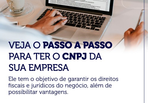 Veja o passo a passo para ter o CNPJ da sua empresa.