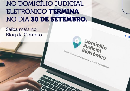 O cadastro no Domicílio Judicial Eletrônico termina no dia 30 de setembro.