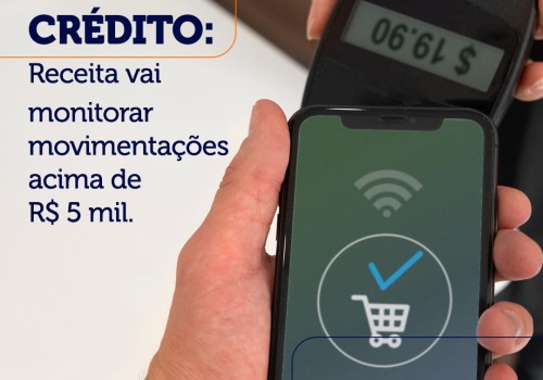 Pix e crédito: Receita vai monitorar movimentações acima de R$ 5 mil.