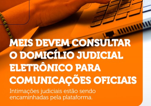 MEIs devem consultar o Domicílio Judicial Eletrônico para comunicações oficiais