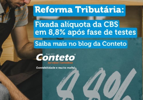 Reforma Tributária: Fixada alíquota da CBS em 8,8% após fase de testes.