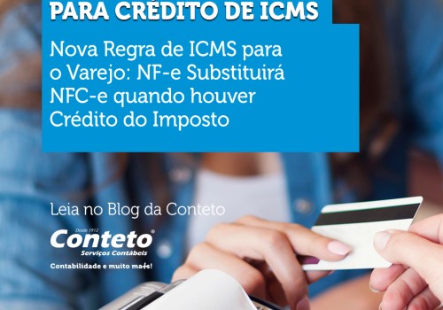 Nova Regra de ICMS para o Varejo: NF-e Substituirá NFC-e quando houver Crédito do Imposto