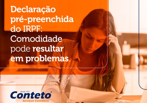 Declaração pré-preenchida do IRPF: Comodidade pode resultar em problemas.