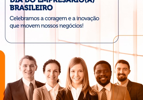 10 de Outubro: Hoje é o Dia Do Empresário(a) Brasileiro