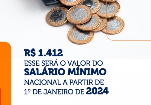 Novo Salário Mínimo a partir de janeiro de 2024 será de R$ 1.412