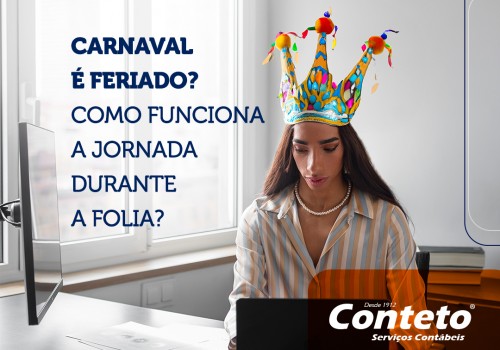Carnaval é feriado? Como funciona a jornada durante a folia?